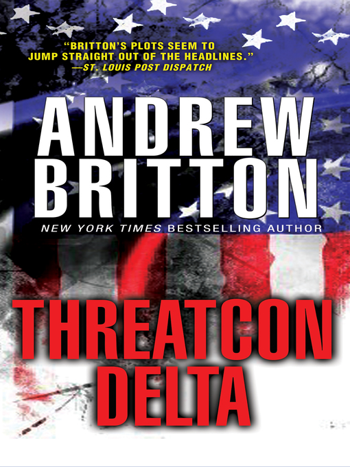 Title details for THREATCON DELTA by Andrew Britton - Available